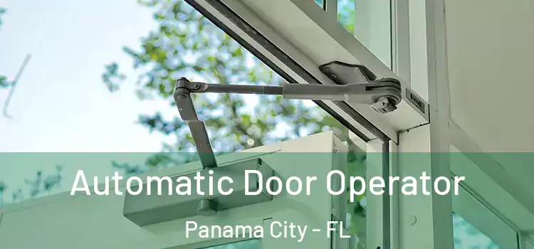 Automatic Door Operator Panama City - FL