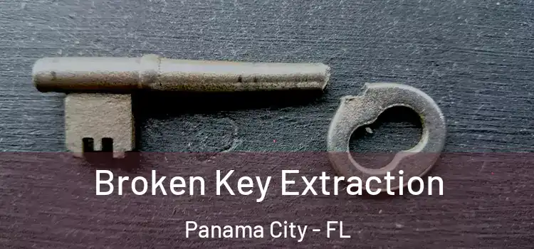 Broken Key Extraction Panama City - FL