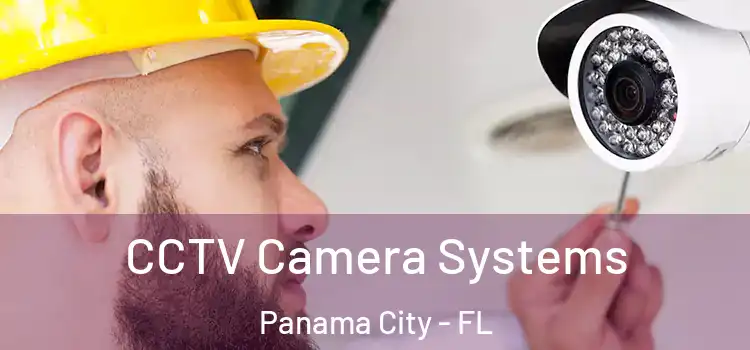 CCTV Camera Systems Panama City - FL