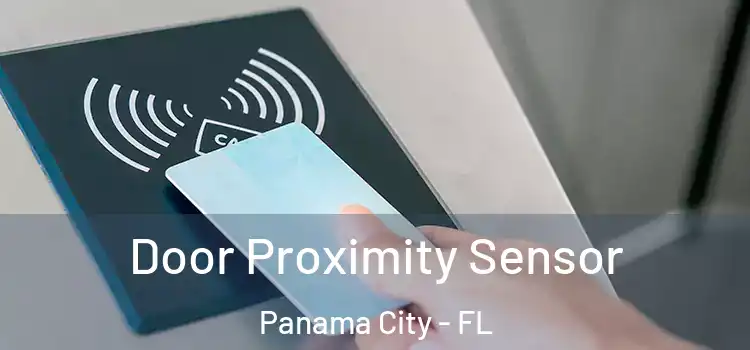 Door Proximity Sensor Panama City - FL