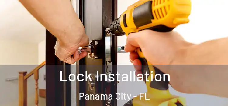 Lock Installation Panama City - FL
