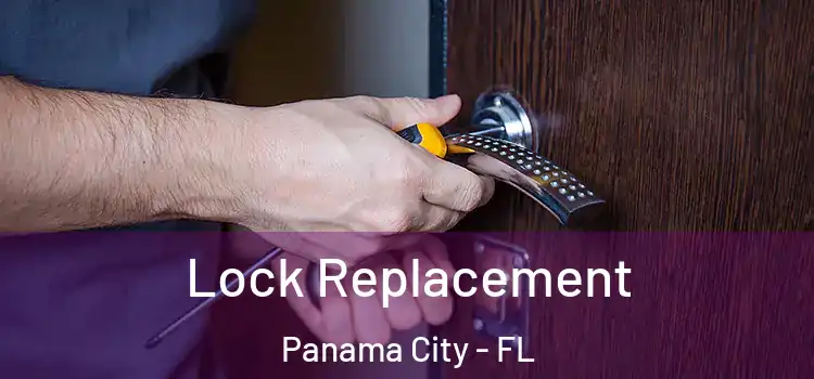 Lock Replacement Panama City - FL