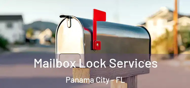 Mailbox Lock Services Panama City - FL
