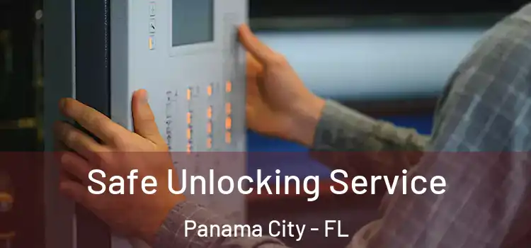 Safe Unlocking Service Panama City - FL
