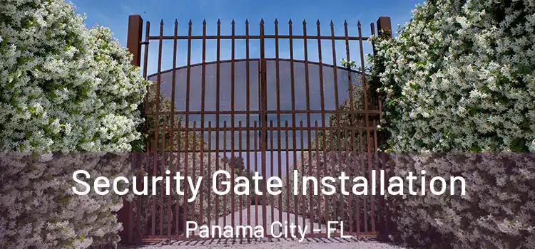  Security Gate Installation Panama City - FL