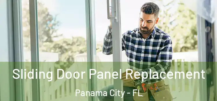  Sliding Door Panel Replacement Panama City - FL